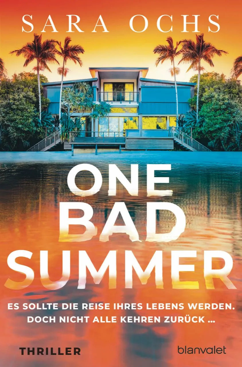 Cover: One Bad Summer - Es sollte die Reise ihres Lebens werden. Doch nicht alle kehren zurück … (Paperback) von Sara Ochs