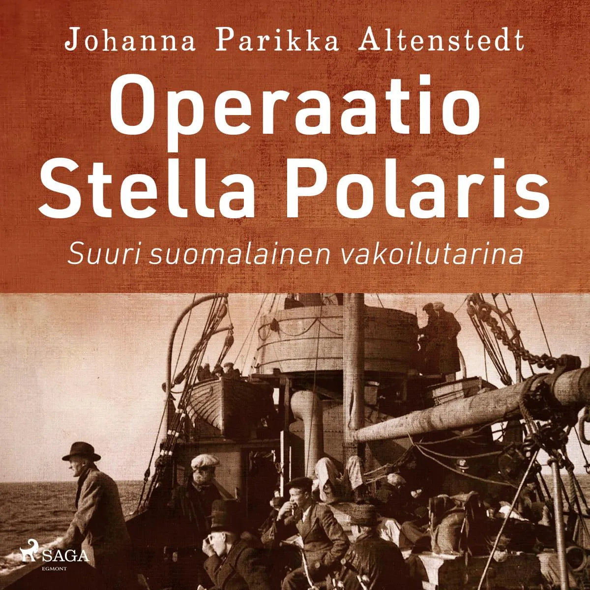 Cover: Operaatio Stella Polaris - Suuri suomalainen vakoilutarina (Hörbuch Download) von Johanna Parikka Altenstedt