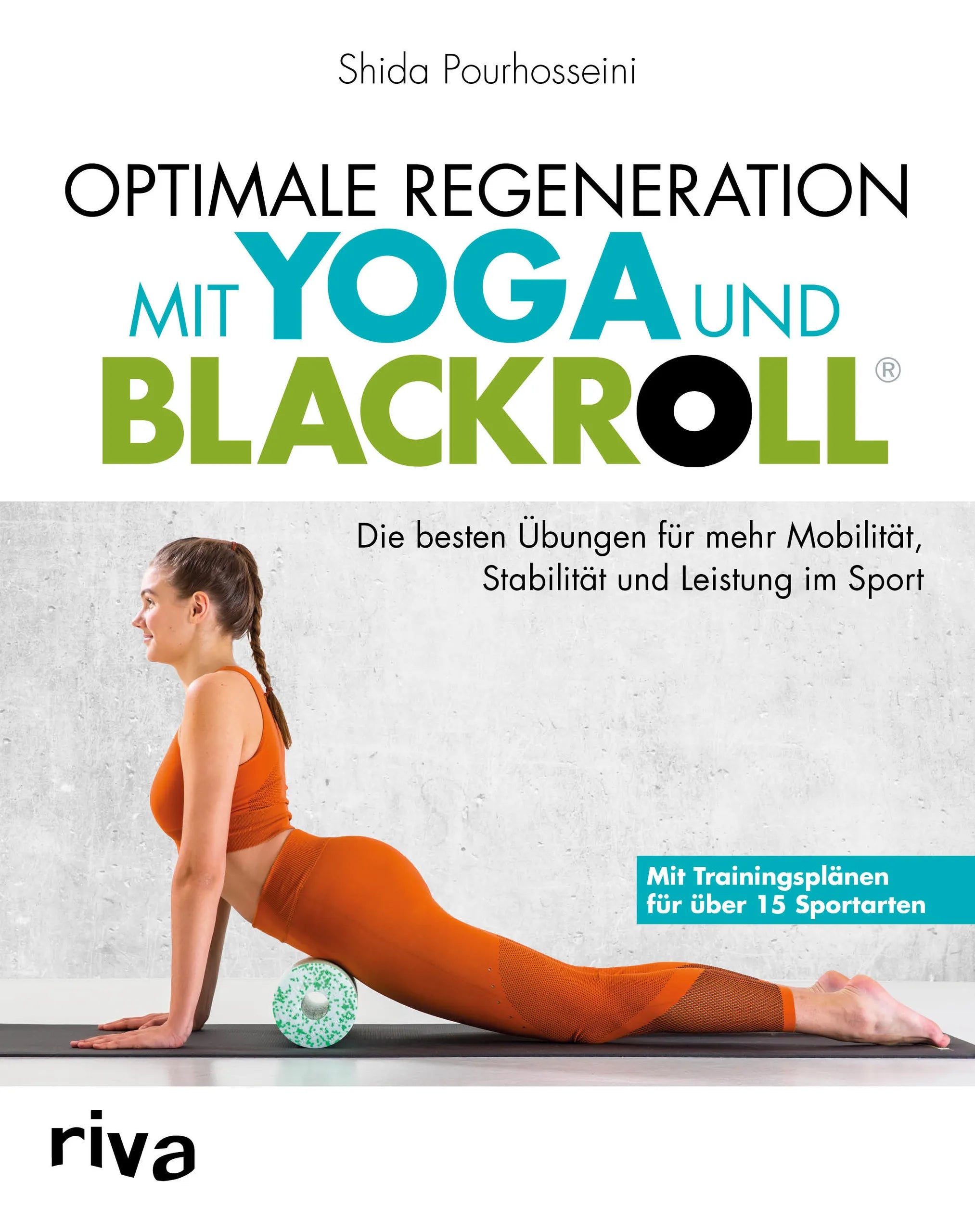 Buchcover von 'Optimale Regeneration mit Yoga und BLACKROLL®' - Taschenbuch von Shida Pourhosseini