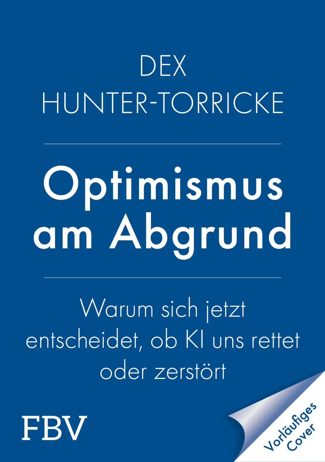 Cover: Optimismus am Abgrund (Taschenbuch) von Dex Hunter-Torricke