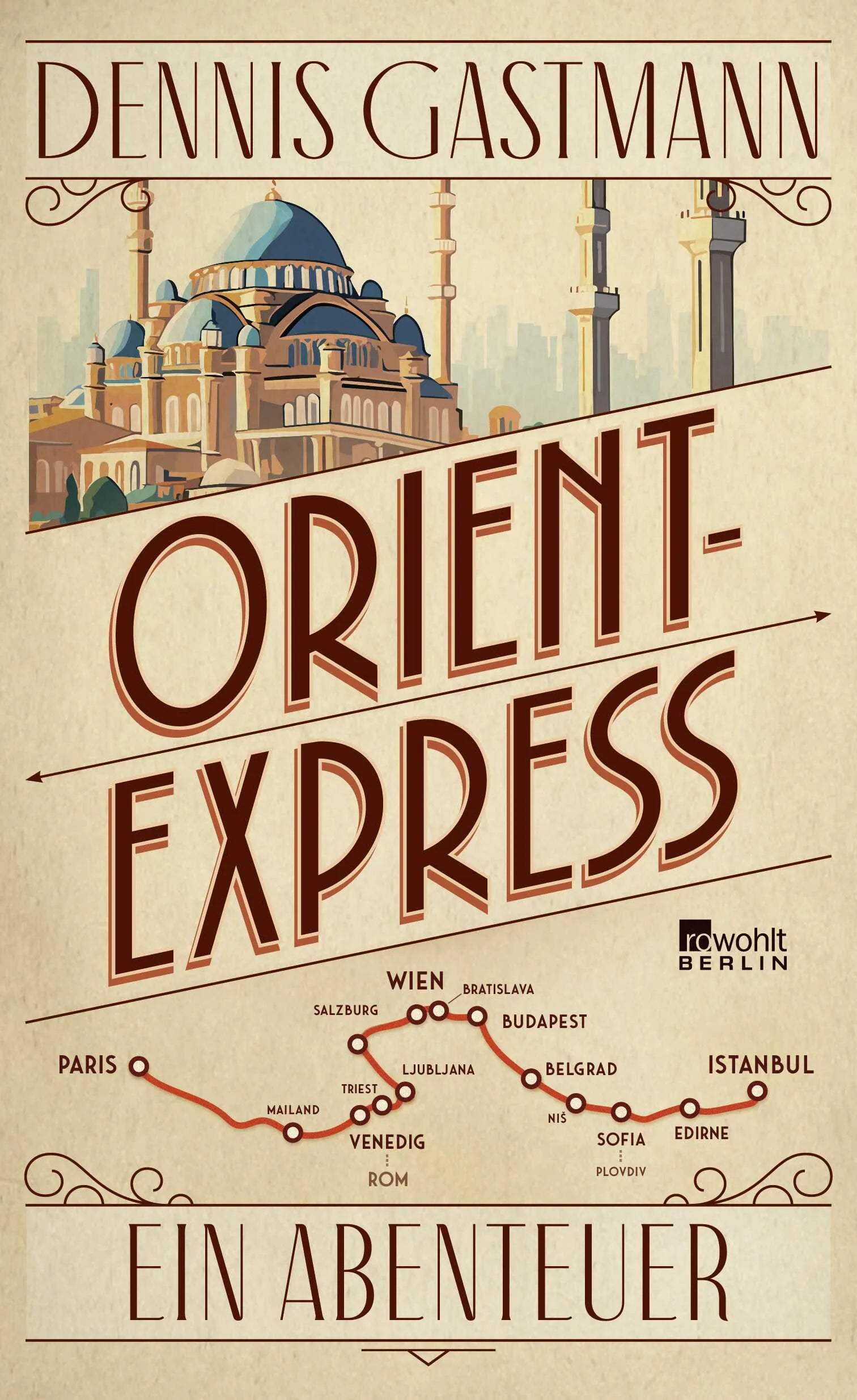 Buchcover von 'Orient-Express' - Gebundene Ausgabe von Dennis Gastmann