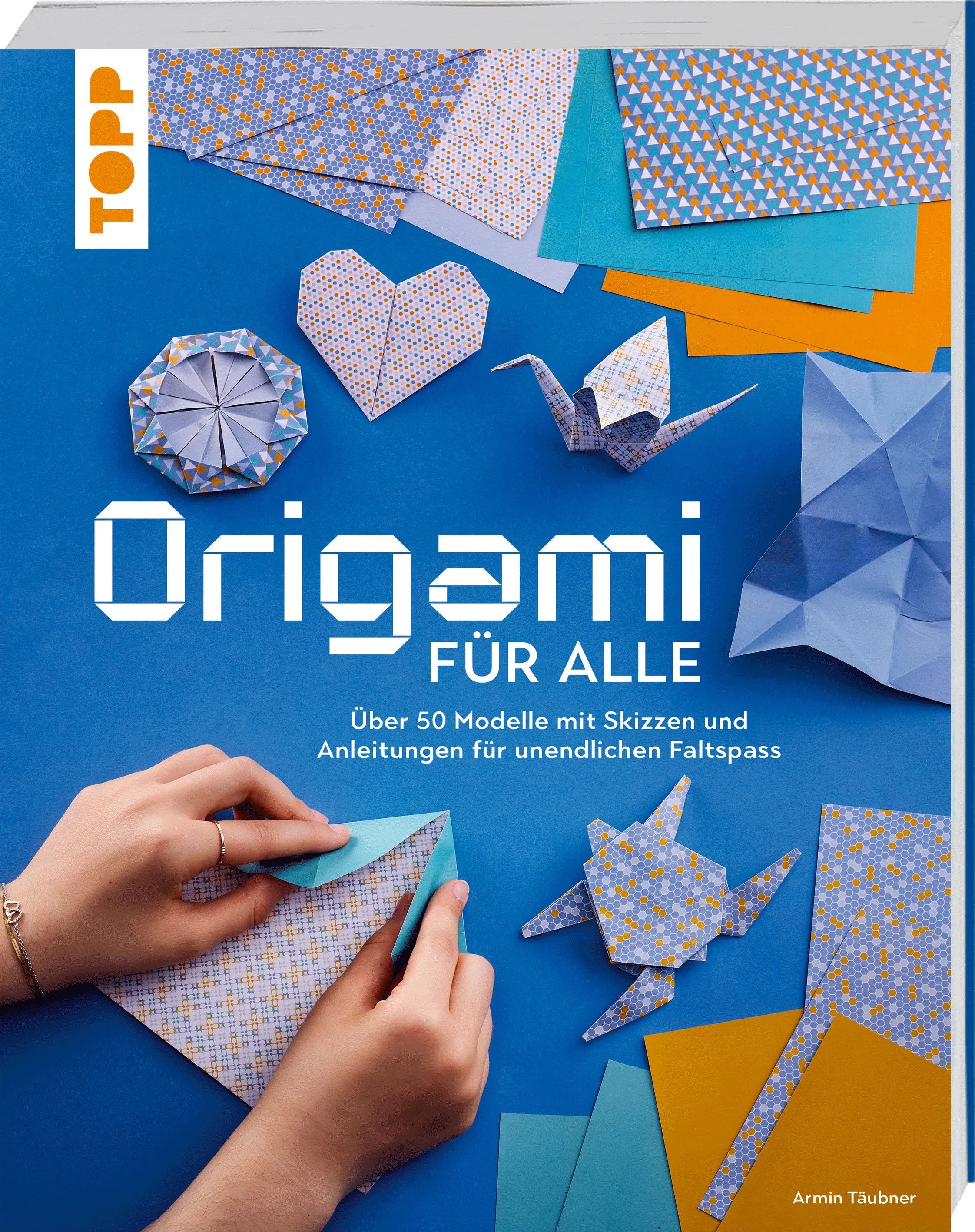 Cover: Origami für alle (Taschenbuch) von Armin Täubner