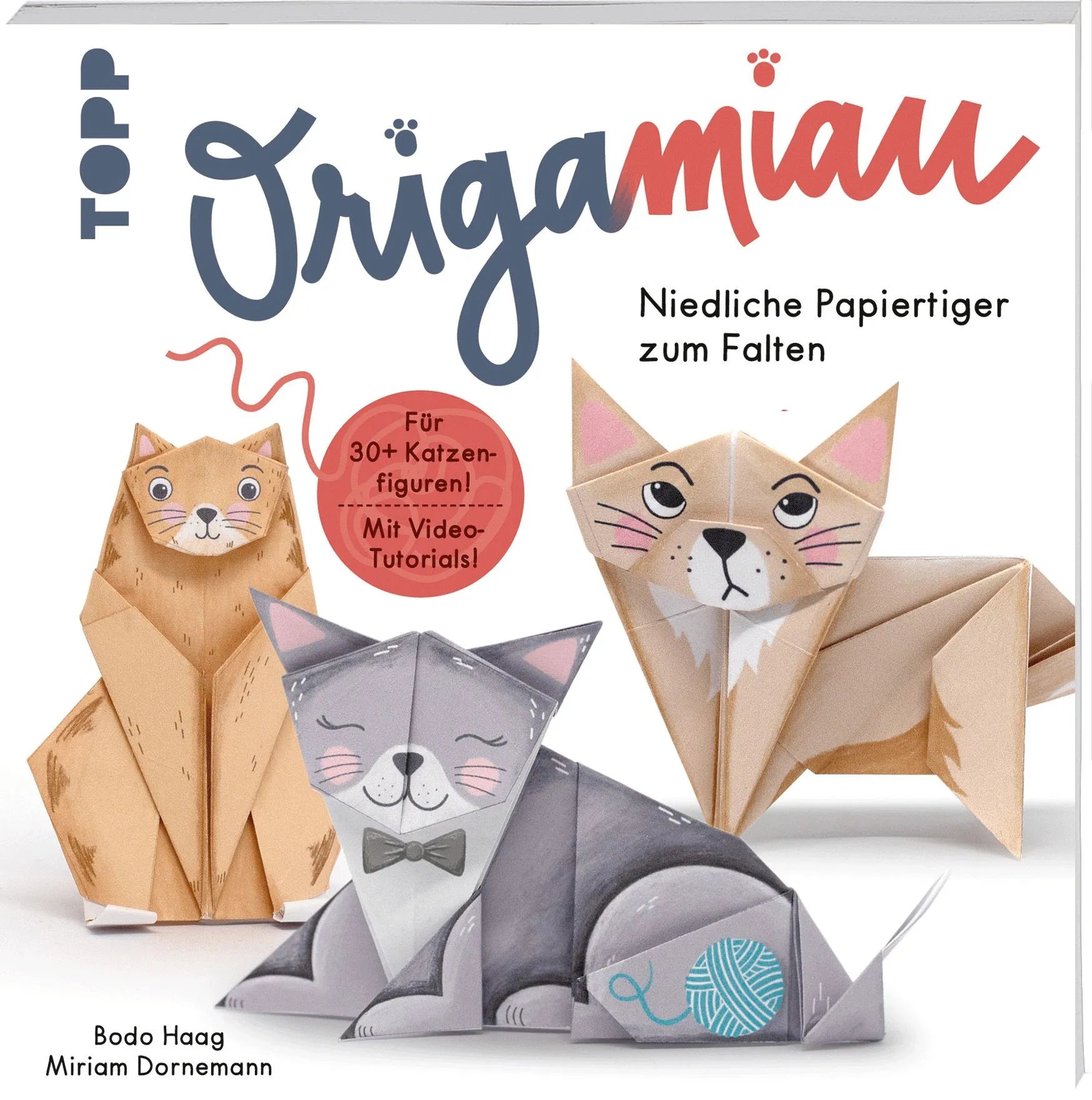 Cover: OrigaMIAU. Niedliche Papiertiger zum Falten. Origamiblock mit Anleitungen. (Taschenbuch) von Bodo Haag