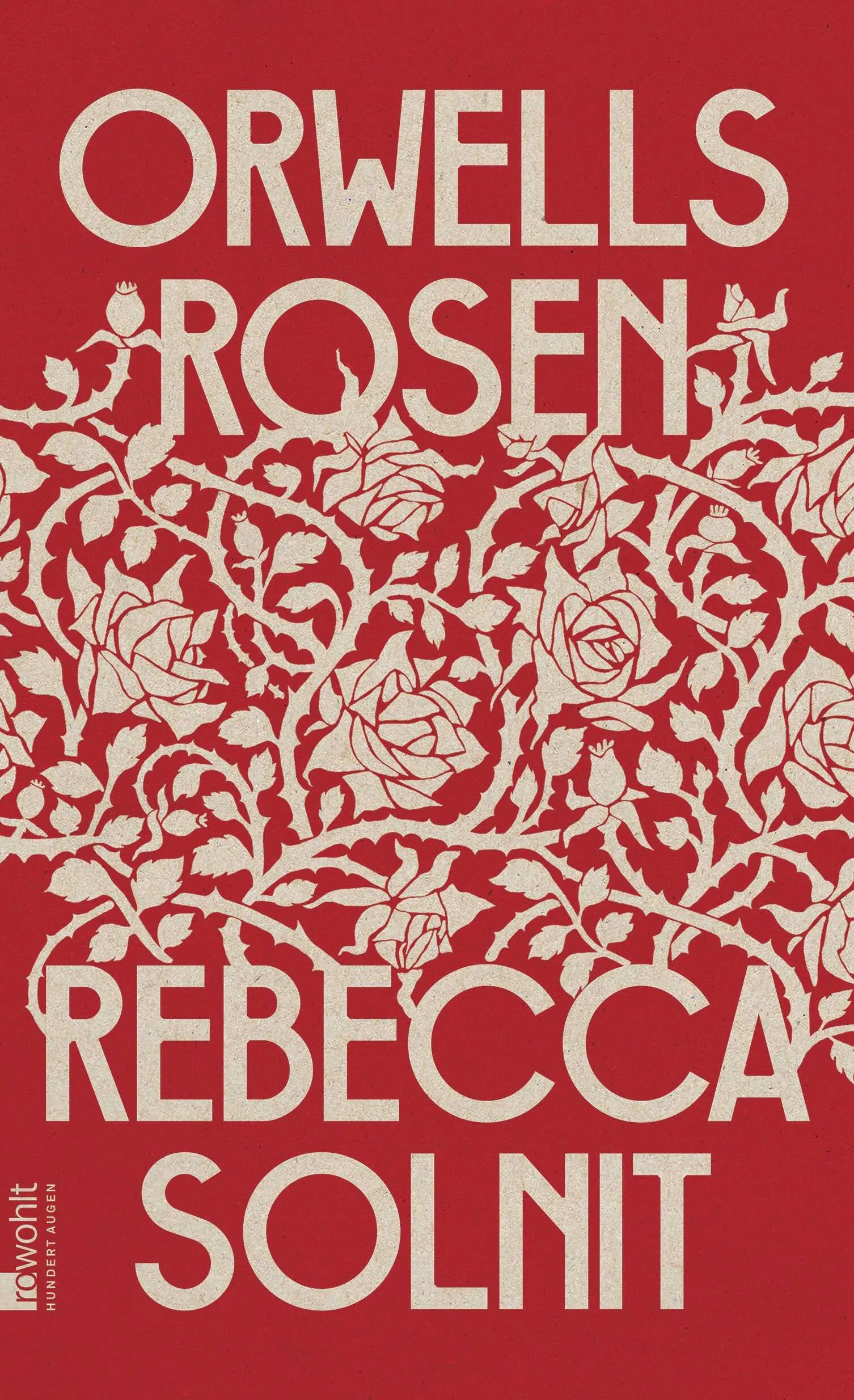 Buchcover von 'Orwells Rosen' - Gebundene Ausgabe von Rebecca Solnit
