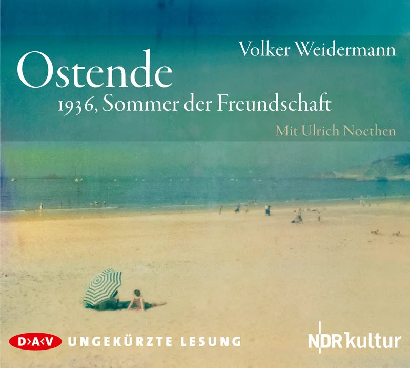 Buchcover von 'Ostende – 1936, Sommer der Freundschaft' - Hörbuch (CD) von Volker Weidermann