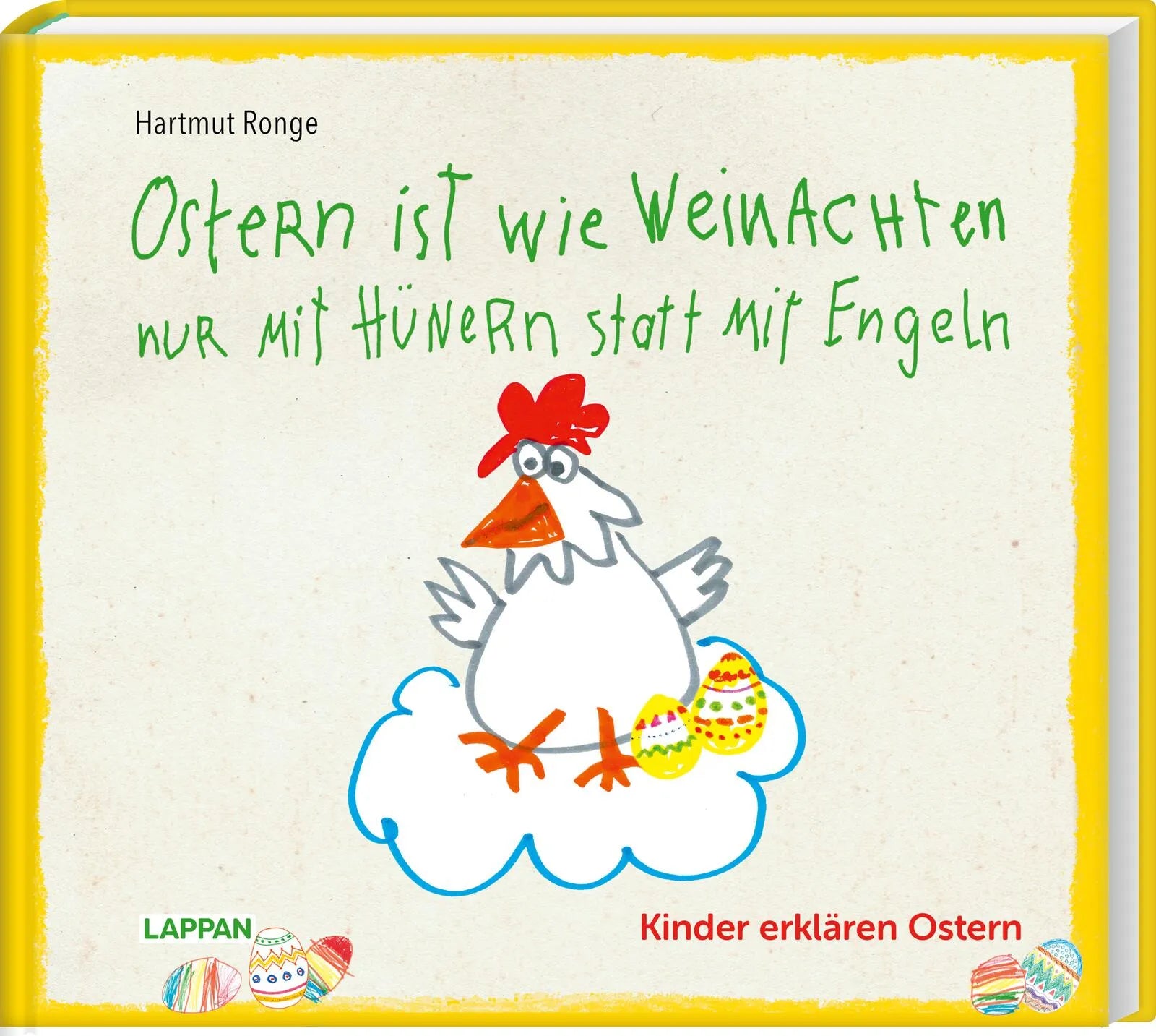 Cover: Ostern ist wie Weihnachten nur mit Hühnern statt mit Engeln (Hardcover) von Hartmut Ronge