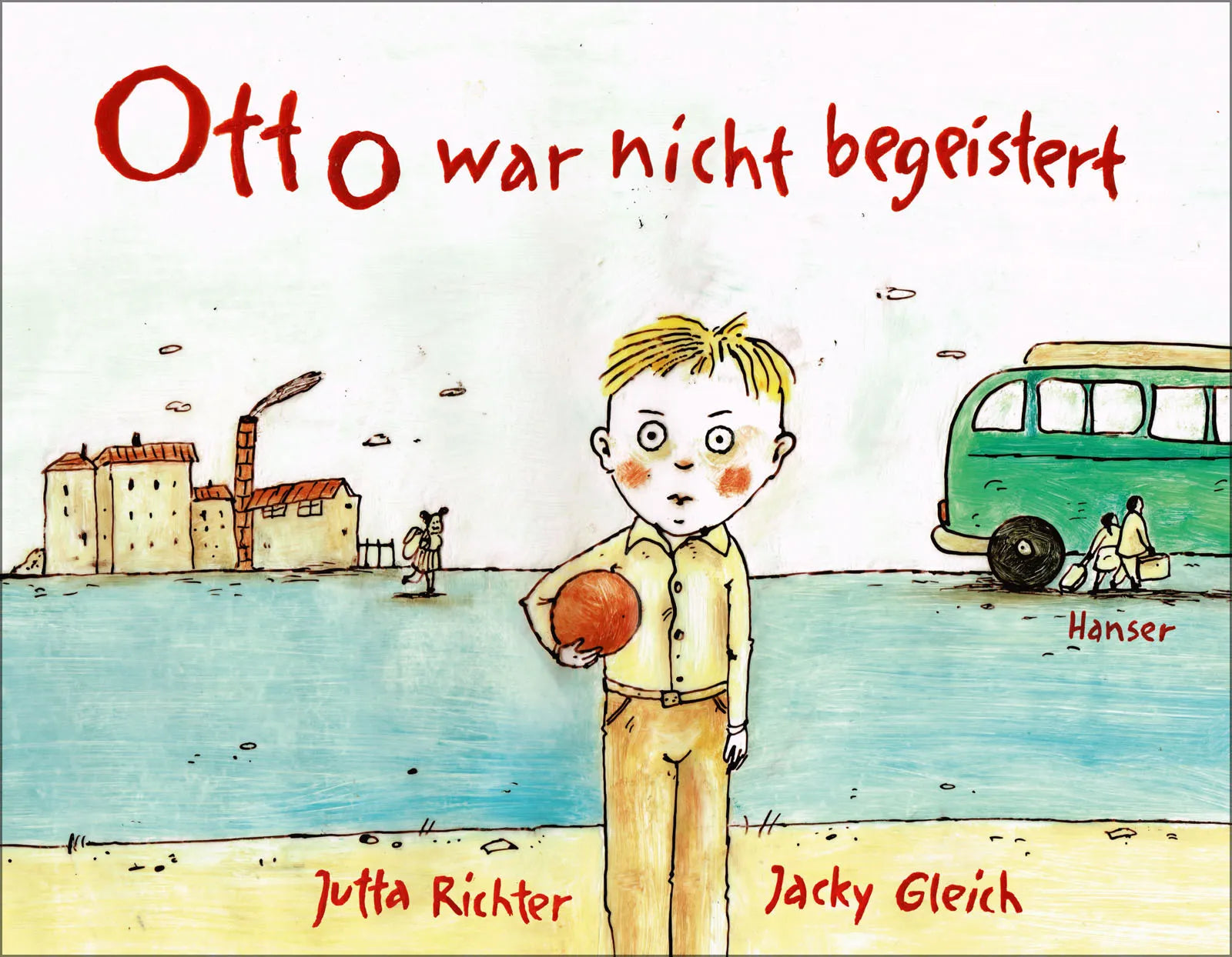 Buchcover von 'Otto war nicht begeistert' - Gebundene Ausgabe von Jutta Richter