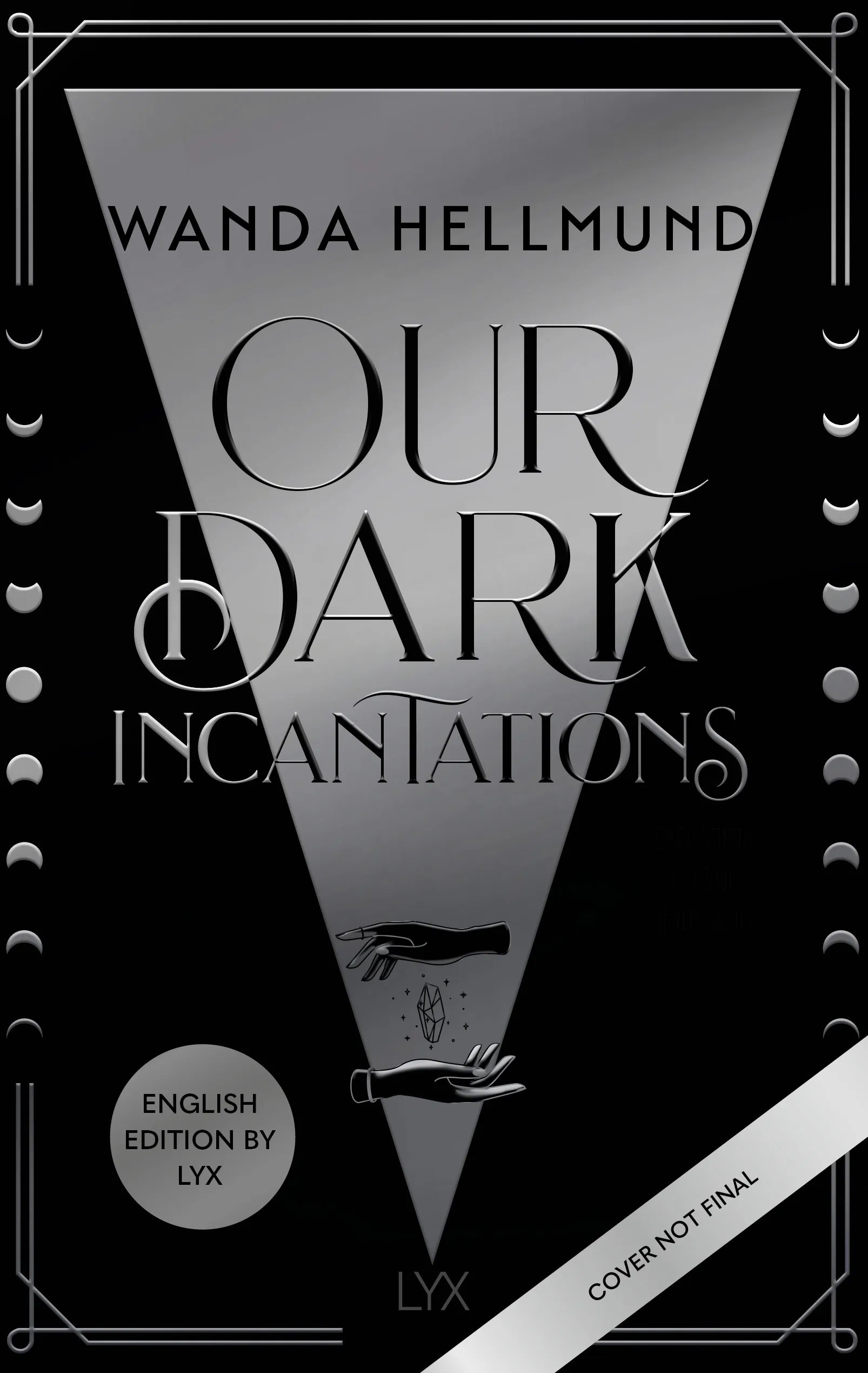 Cover: Our Dark Incantations: English Edition by LYX (Hardcover) von Wanda Hellmund