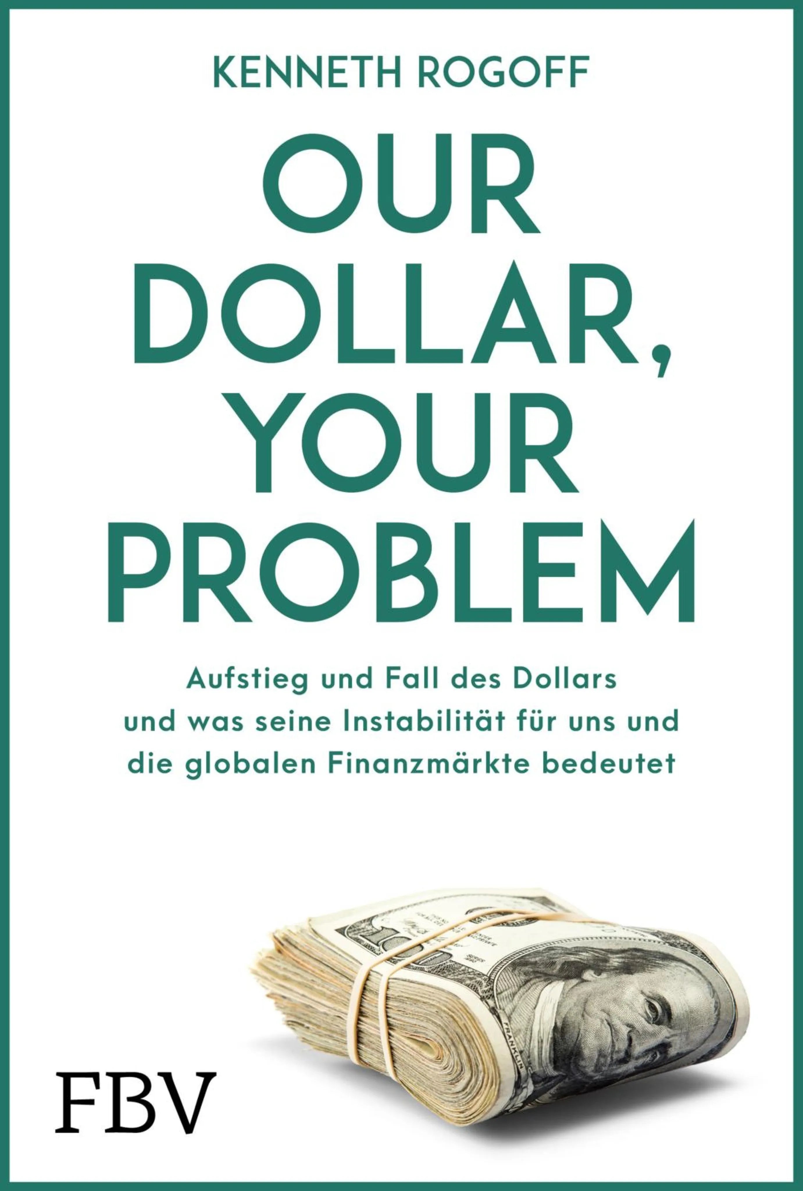 Cover: Our Dollar, your Problem (E-Book) von Kenneth Rogoff