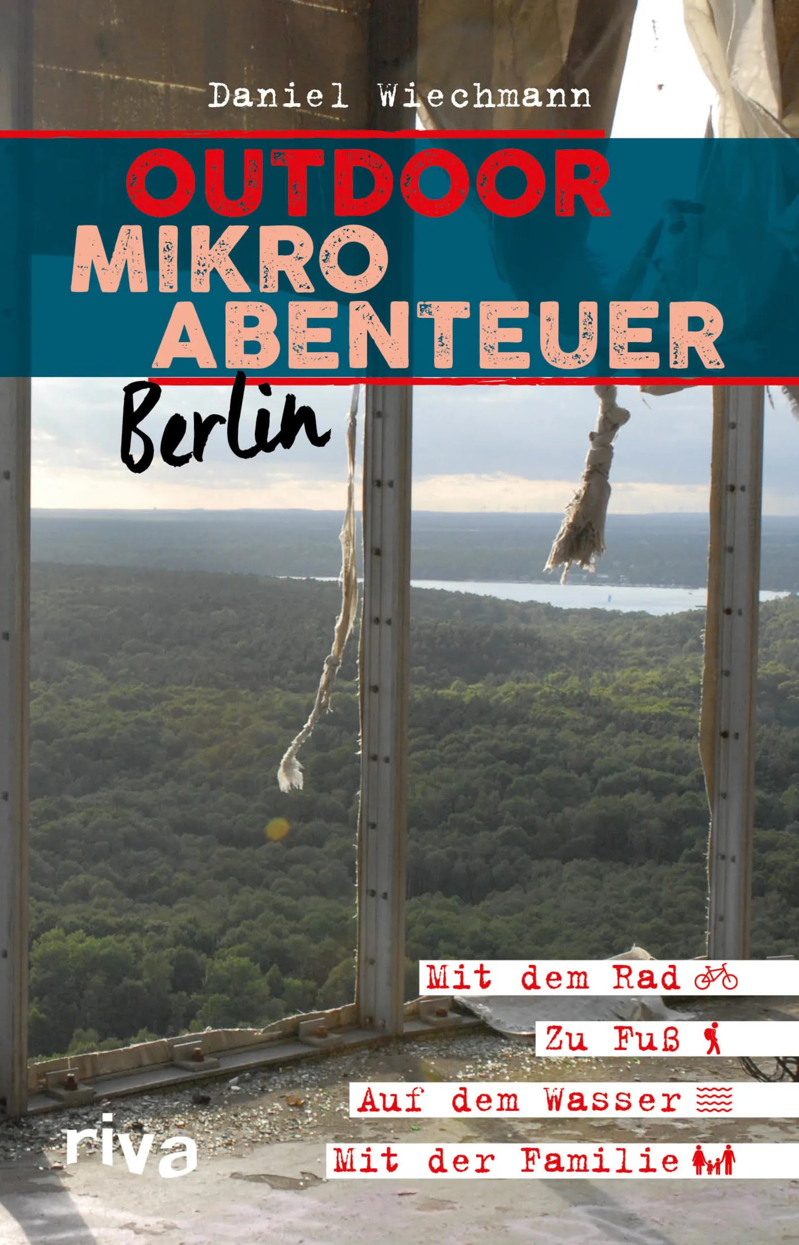 Buchcover von 'Outdoor-Mikroabenteuer Berlin' - Taschenbuch von Daniel Wiechmann