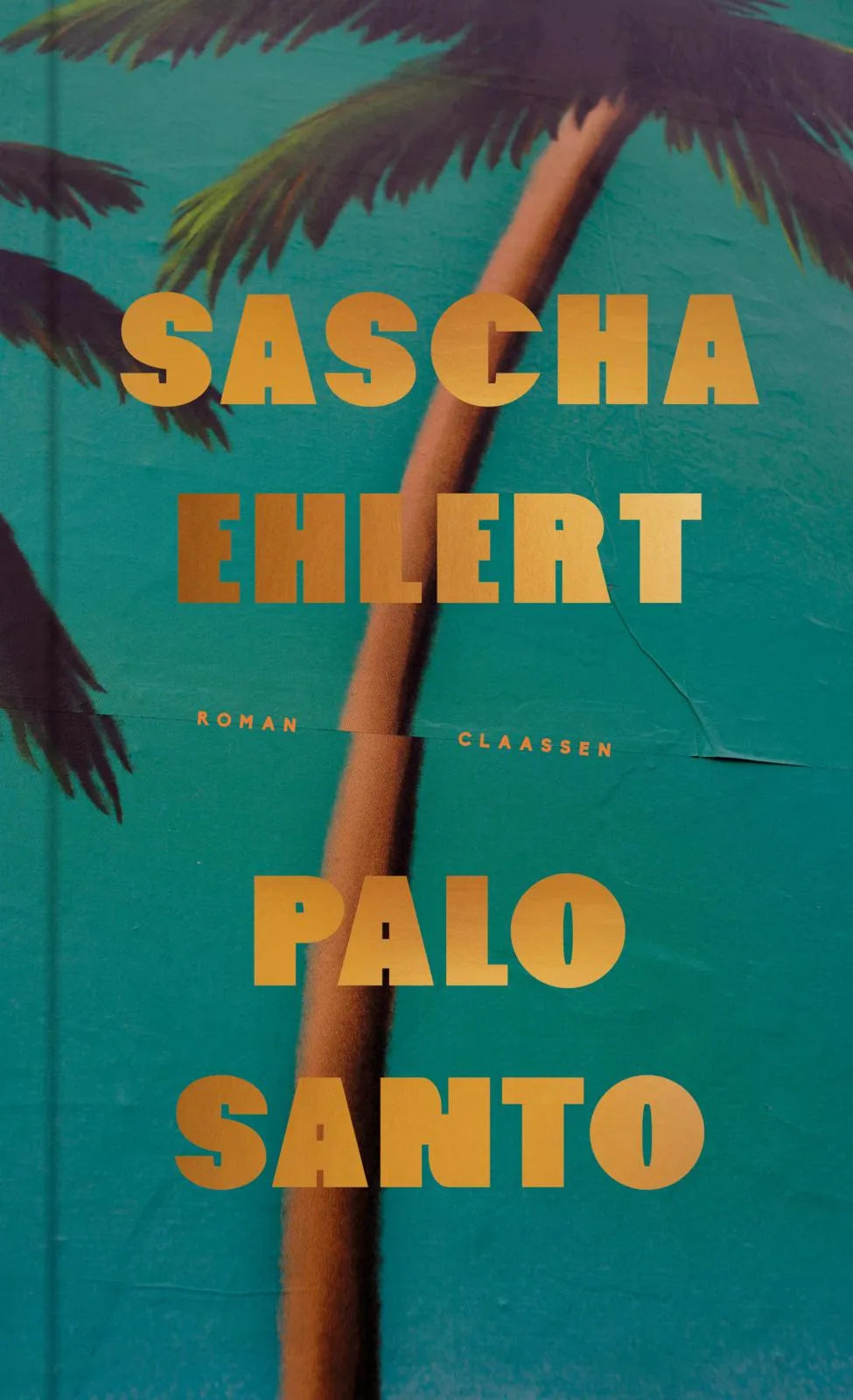 Buchcover von 'Palo Santo' - Gebundene Ausgabe von Sascha Ehlert