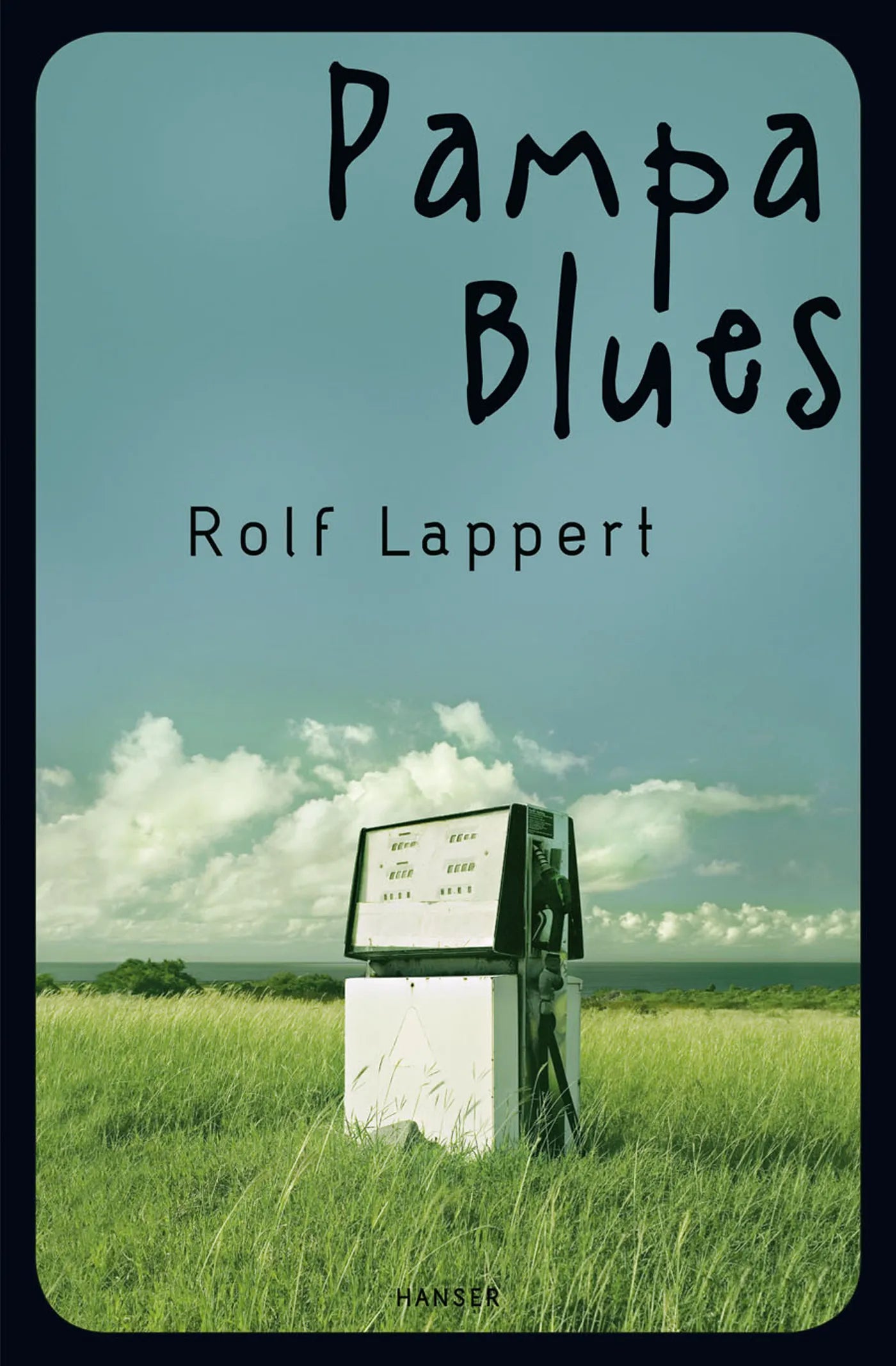 Buchcover von 'Pampa Blues' - Paperback von Rolf Lappert