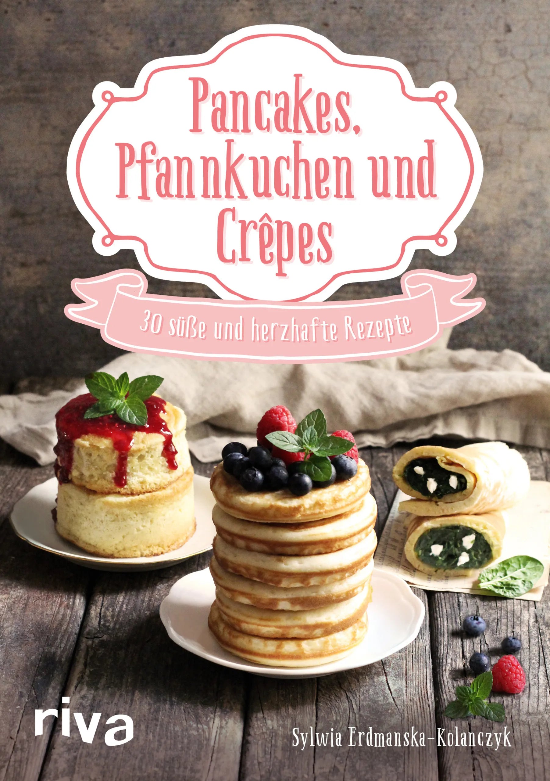 Buchcover von 'Pancakes, Pfannkuchen und Crêpes' - Taschenbuch von Sylwia Erdmanska-Kolanczyk