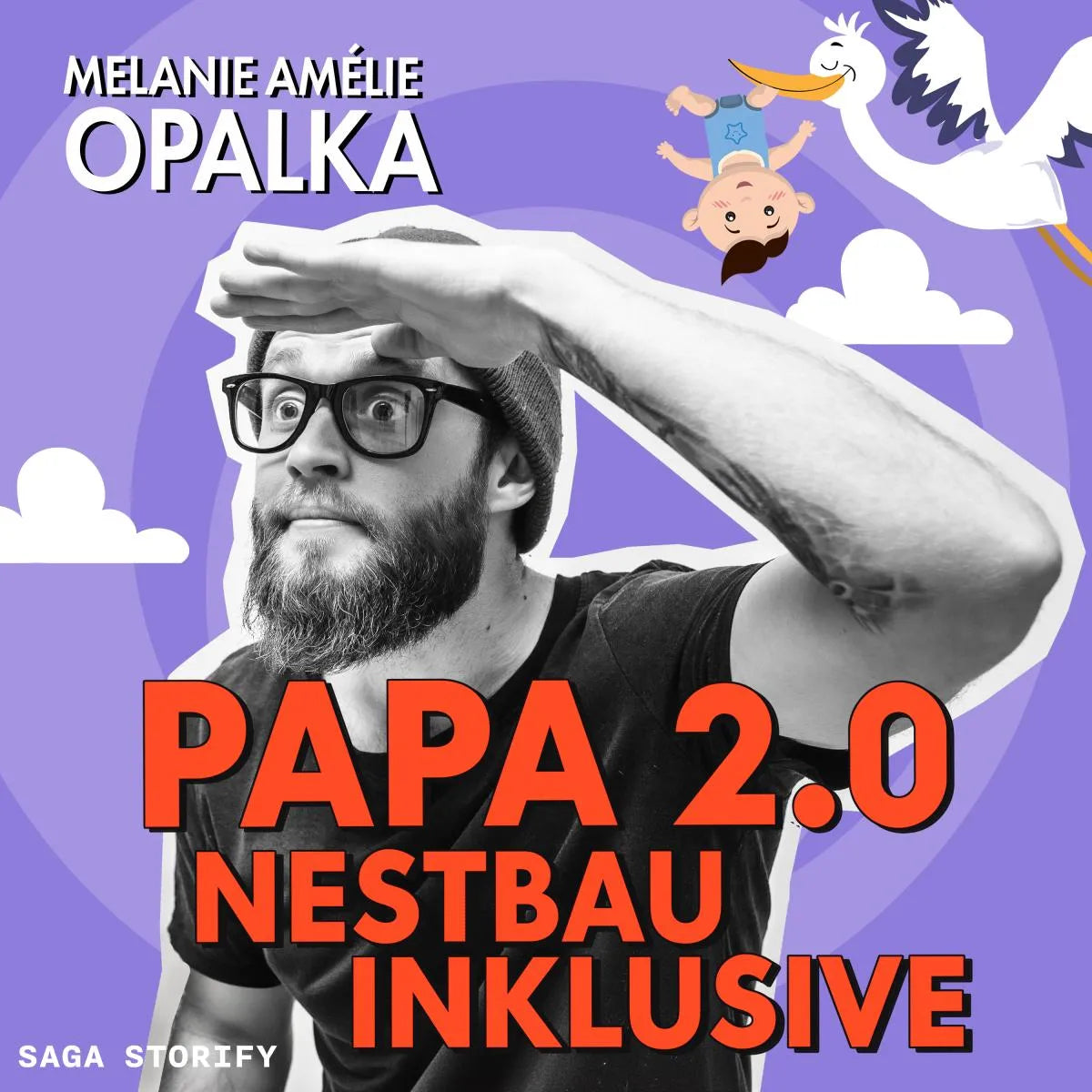 Cover: Papa 2.0 - Nestbau inklusive (Hörbuch Download) von Melanie Amélie Opalka