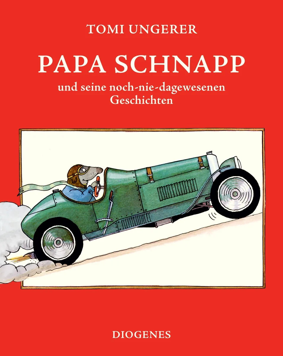 Buchcover von 'Papa Schnapp und seine noch-nie-dagewesenen Geschichten' - Gebundene Ausgabe von Tomi Ungerer