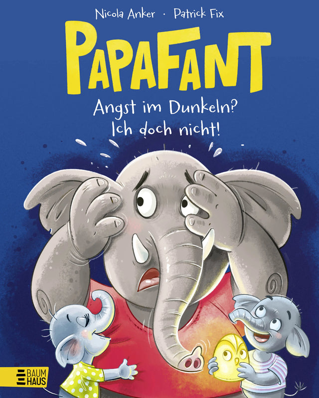 Buchcover von 'Papafant - Angst im Dunkeln? Ich doch nicht!' - Gebundene Ausgabe von Nicola Anker