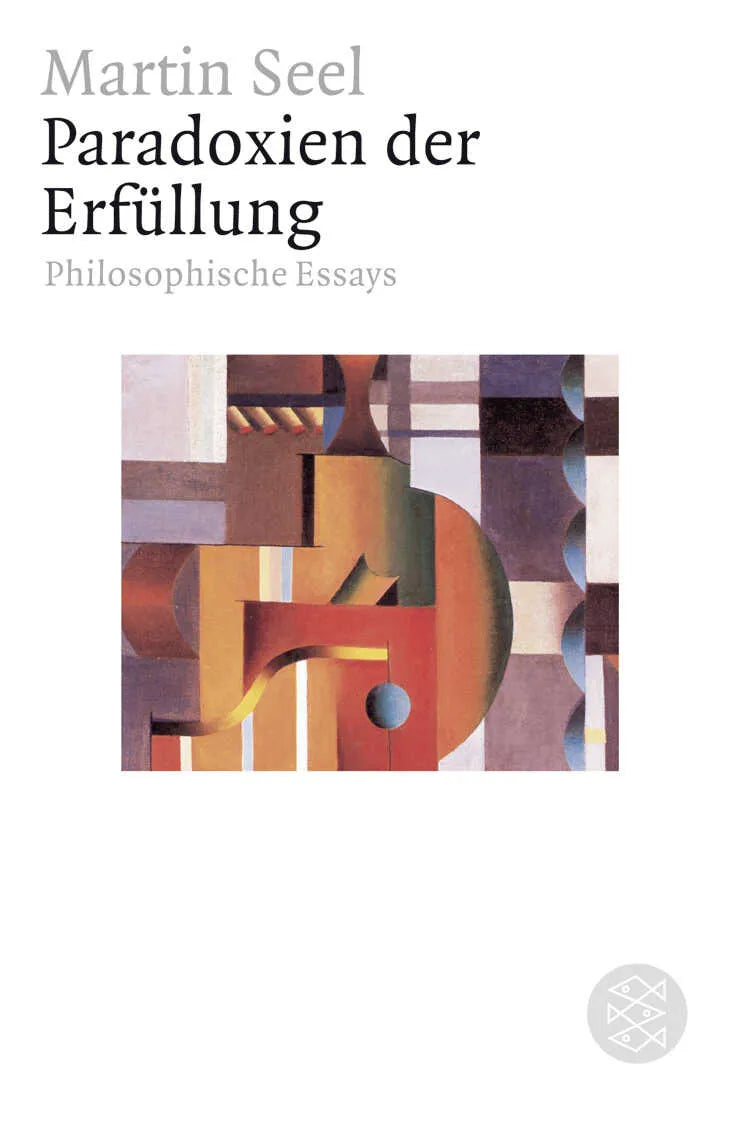 Buchcover von 'Paradoxien der Erfüllung' - Taschenbuch von Martin Seel