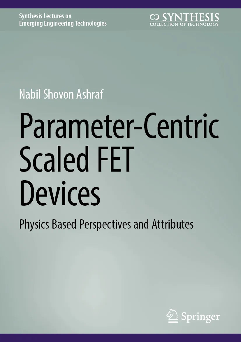 Cover: Parameter-Centric Scaled FET Devices (E-Book) von Nabil Shovon Ashraf
