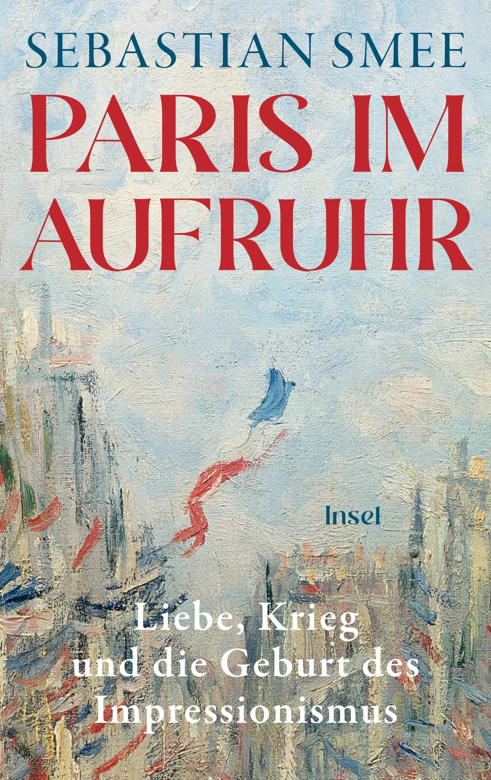 Cover: Paris im Aufruhr (E-Book) von Sebastian Smee