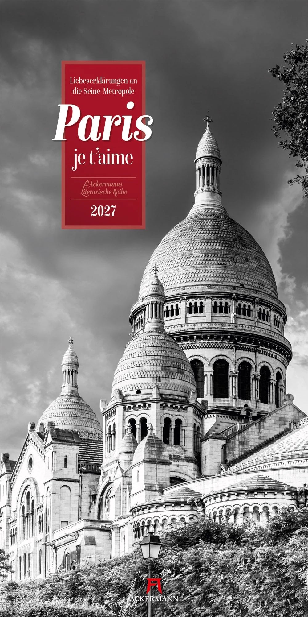 Wandkalender: Paris, je t’aime Literatur-Kalender 2027
