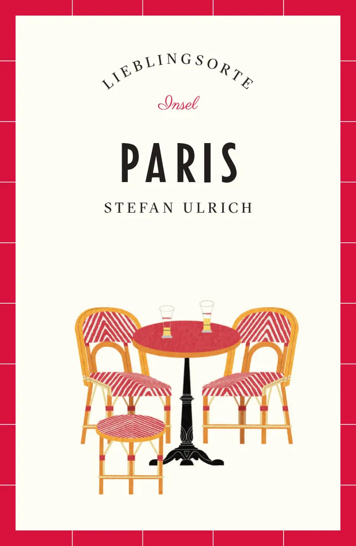 Buchcover von 'Paris Reiseführer LIEBLINGSORTE' - Paperback von Stefan Ulrich