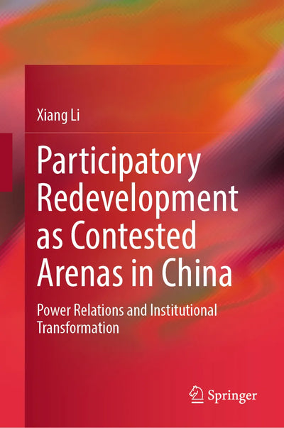 Participatory Redevelopment as Contested Arenas in China