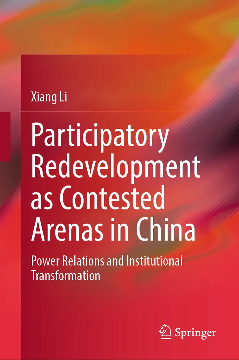 Participatory Redevelopment as Contested Arenas in China