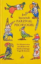 Buchcover von 'Parzival Pechvogel' - Gebundene Ausgabe von Jens Sparschuh