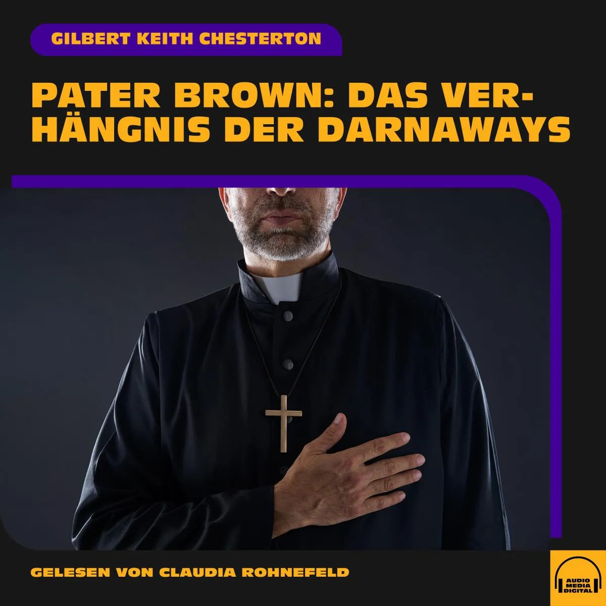 Cover: Pater Brown: Das Verhängnis der Darnaways (Hörbuch Download) von Gilbert Keith Chesterton