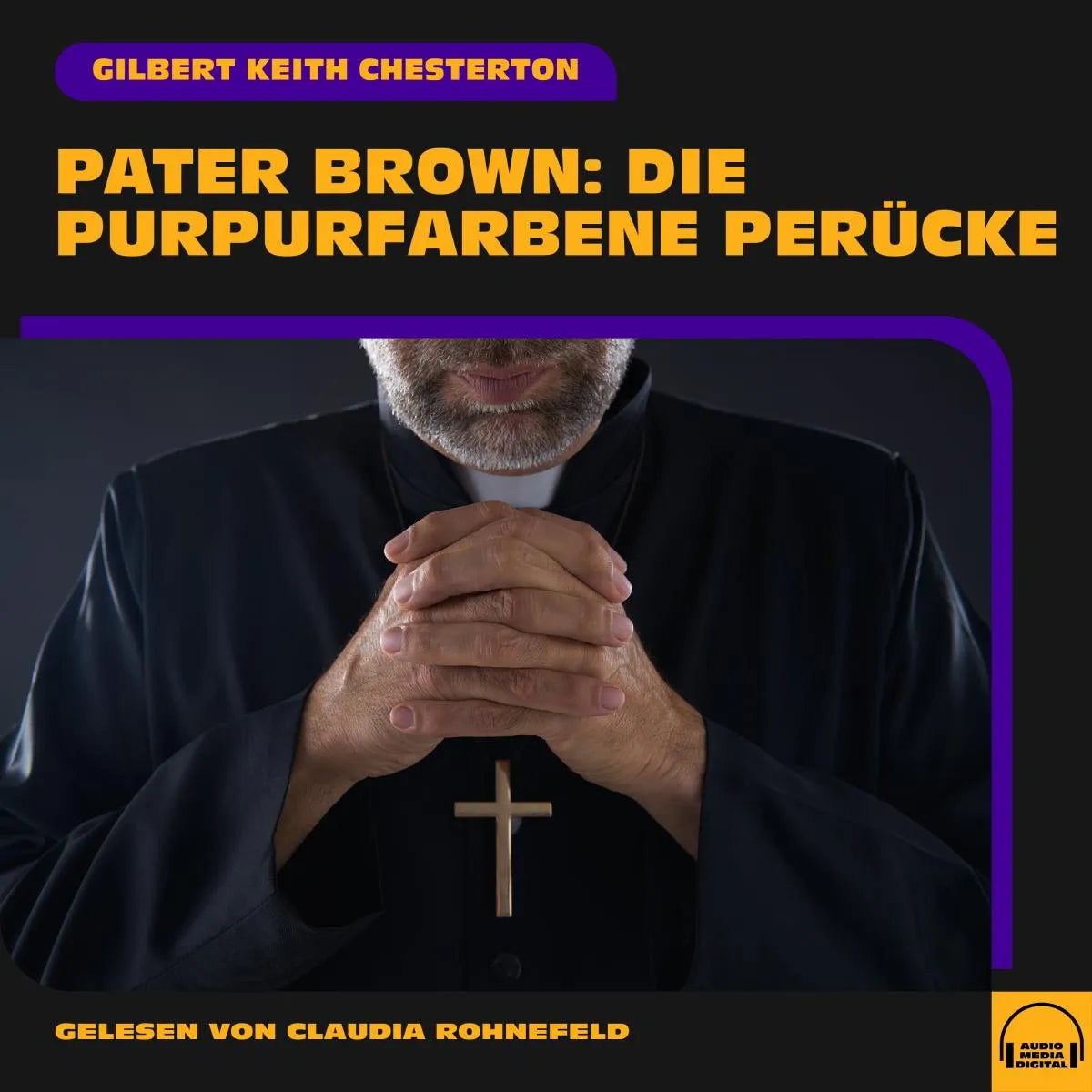 Cover: Pater Brown: Die purpurfarbene Perücke (Hörbuch Download) von Gilbert Keith Chesterton
