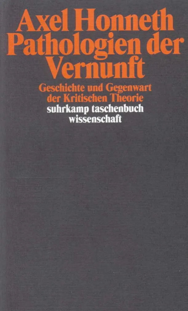 Buchcover von 'Pathologien der Vernunft' - Taschenbuch von Axel Honneth