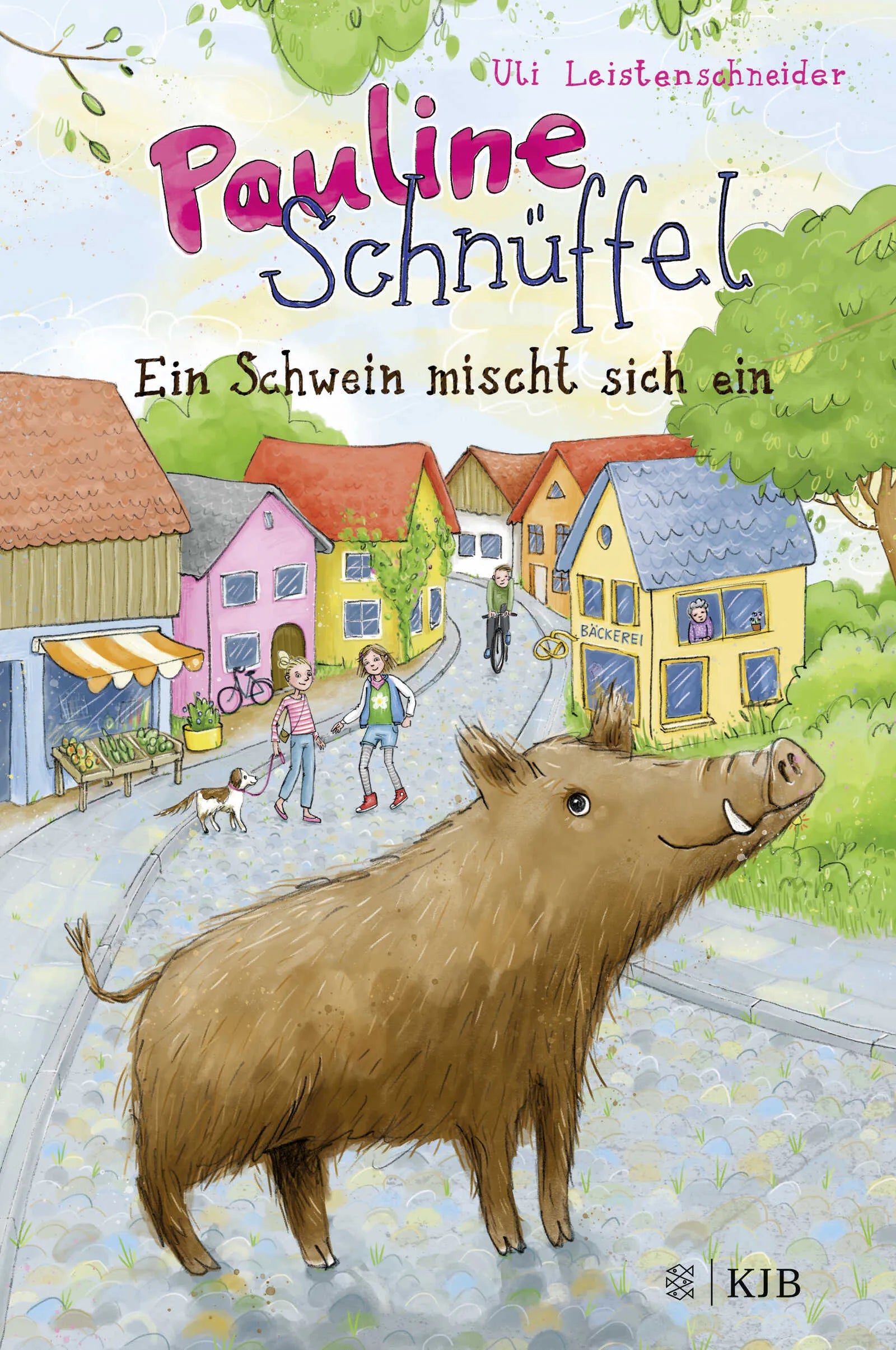 Buchcover von 'Pauline Schnüffel – Ein Schwein mischt sich ein' - Gebundene Ausgabe von Uli Leistenschneider