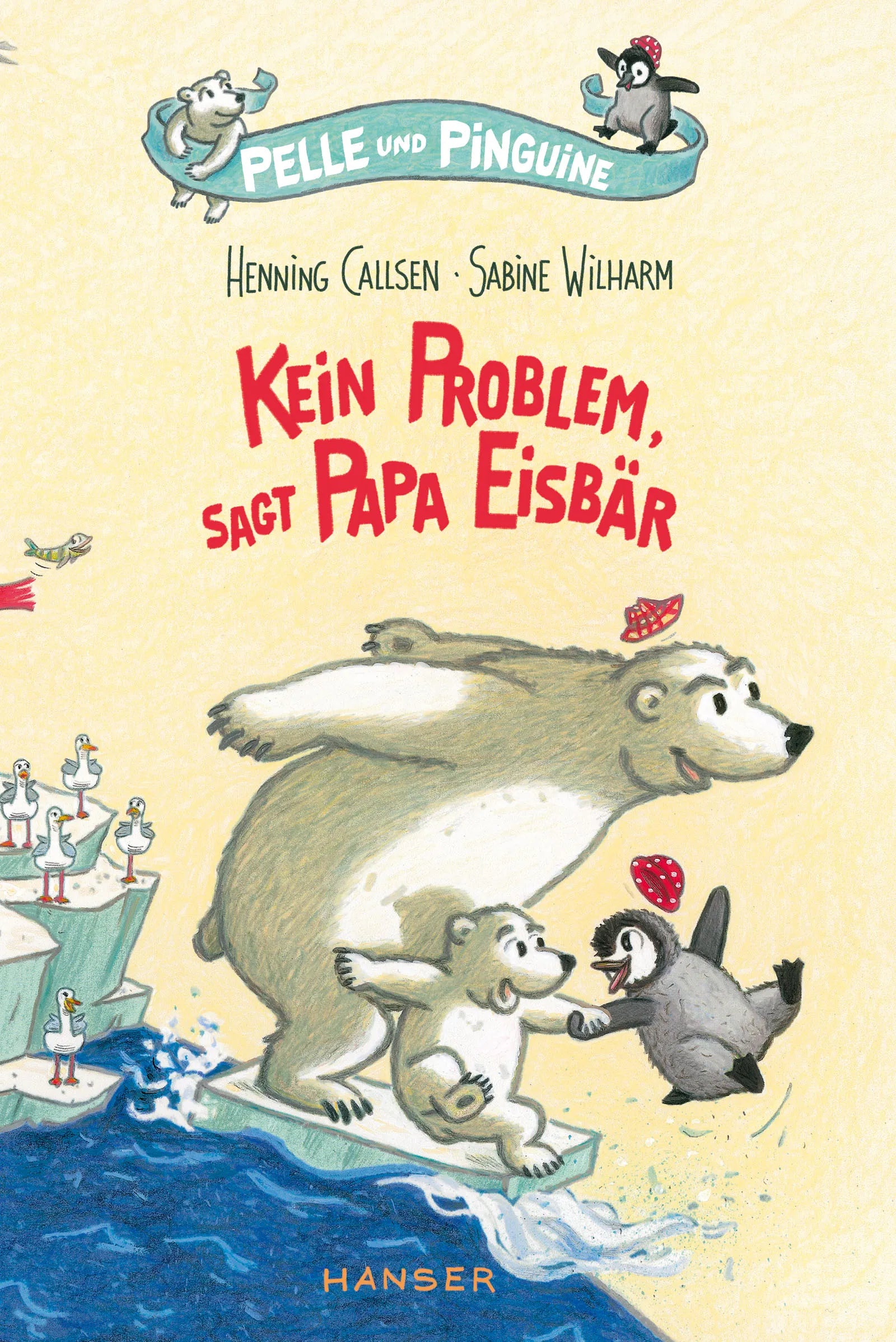Buchcover von 'Pelle und Pinguine - Kein Problem, sagt Papa Eisbär' - Gebundene Ausgabe von Henning Callsen