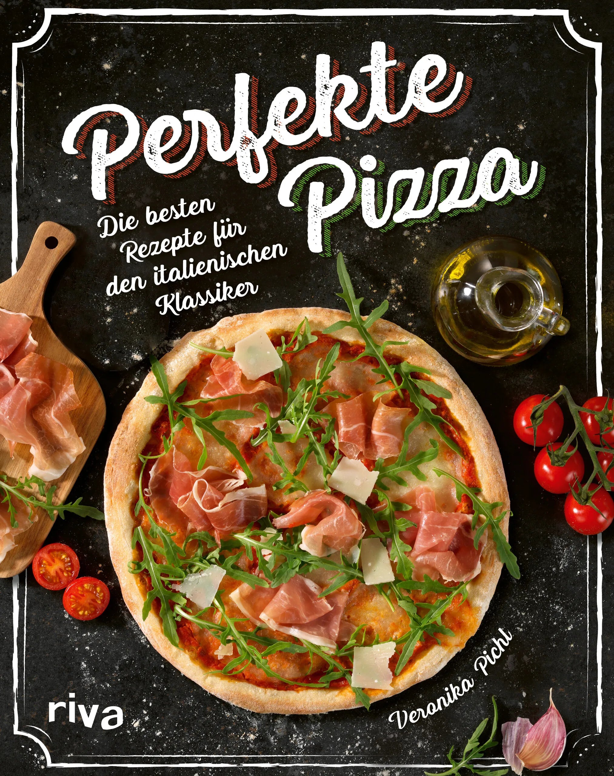 Buchcover von 'Perfekte Pizza' - Gebundene Ausgabe von Veronika Pichl