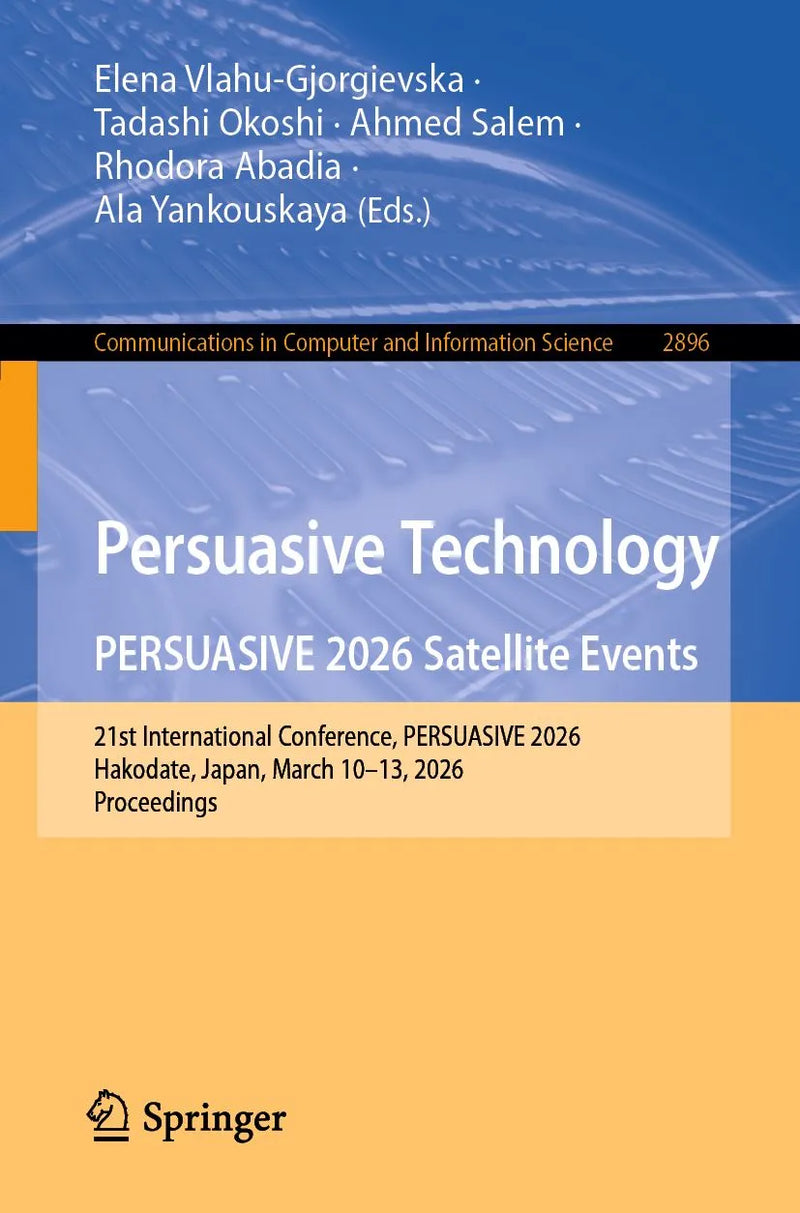 Persuasive Technology. PERSUASIVE 2026 Satellite Events