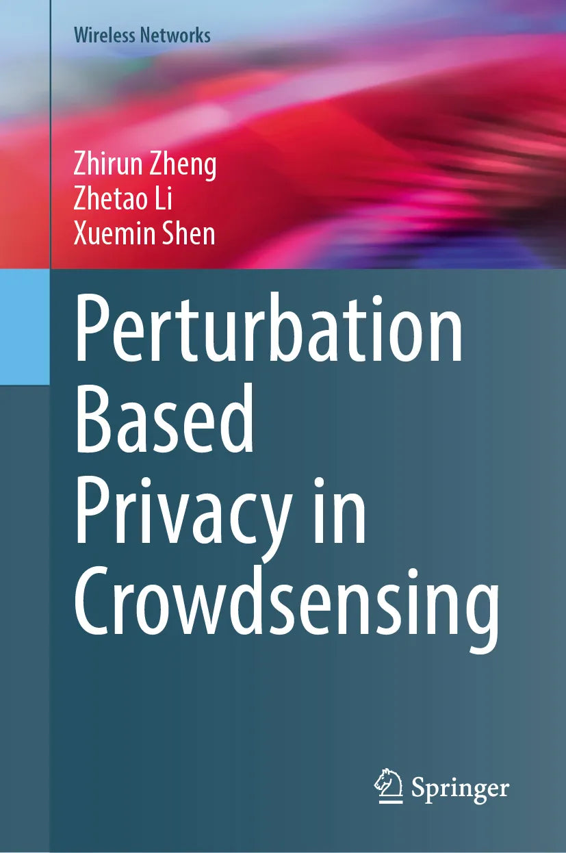 Cover: Perturbation Based Privacy in Crowdsensing (E-Book) von Zhirun Zheng