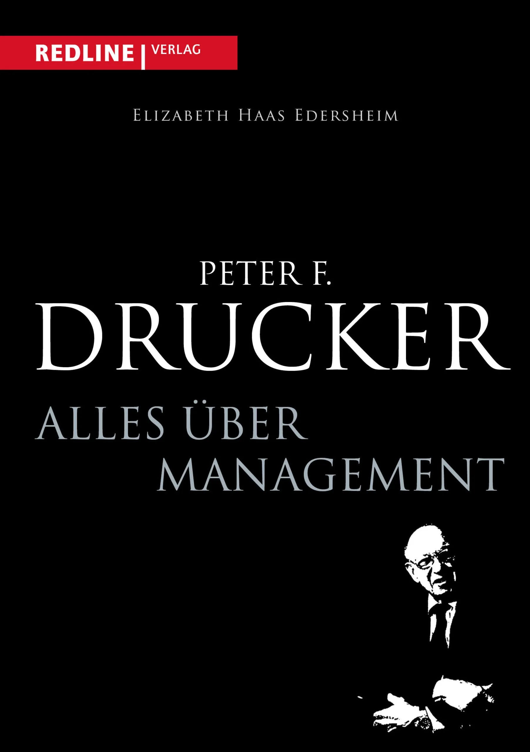 Buchcover von 'Peter F. Drucker - Alles über Management' - Taschenbuch von Elizabeth Haas Edersheim
