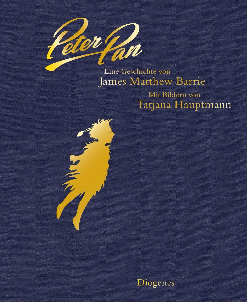 Buchcover von 'Peter Pan' - Gebundene Ausgabe von Tatjana Hauptmann