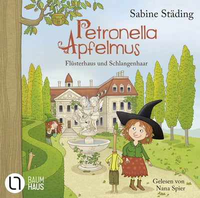 Petronella Apfelmus - Flüsterhaus und Schlangenhaar