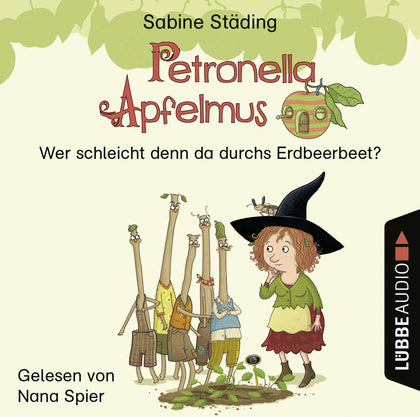 Buchcover von 'Petronella Apfelmus - Wer schleicht denn da durchs Erdbeerbeet?' - Hörbuch (CD) von Sabine Städing