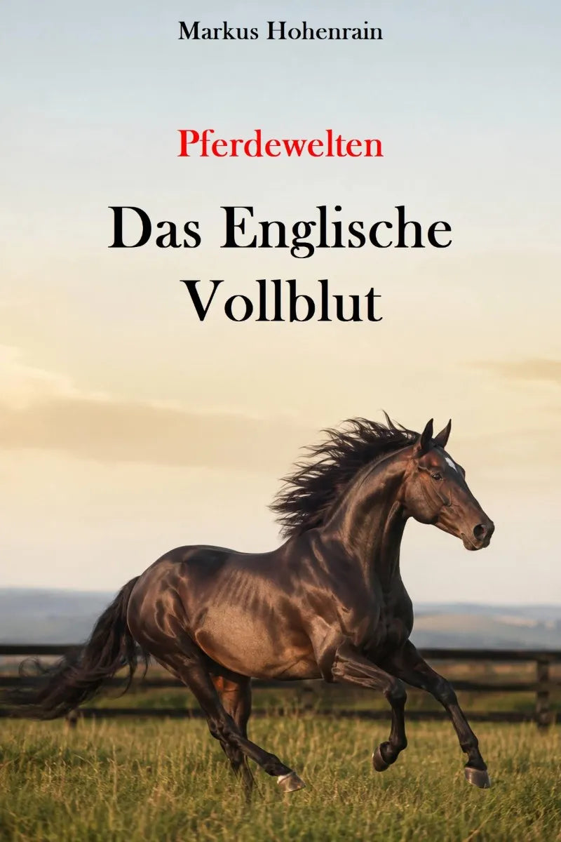 Pferdewelten - Das Englische Vollblut