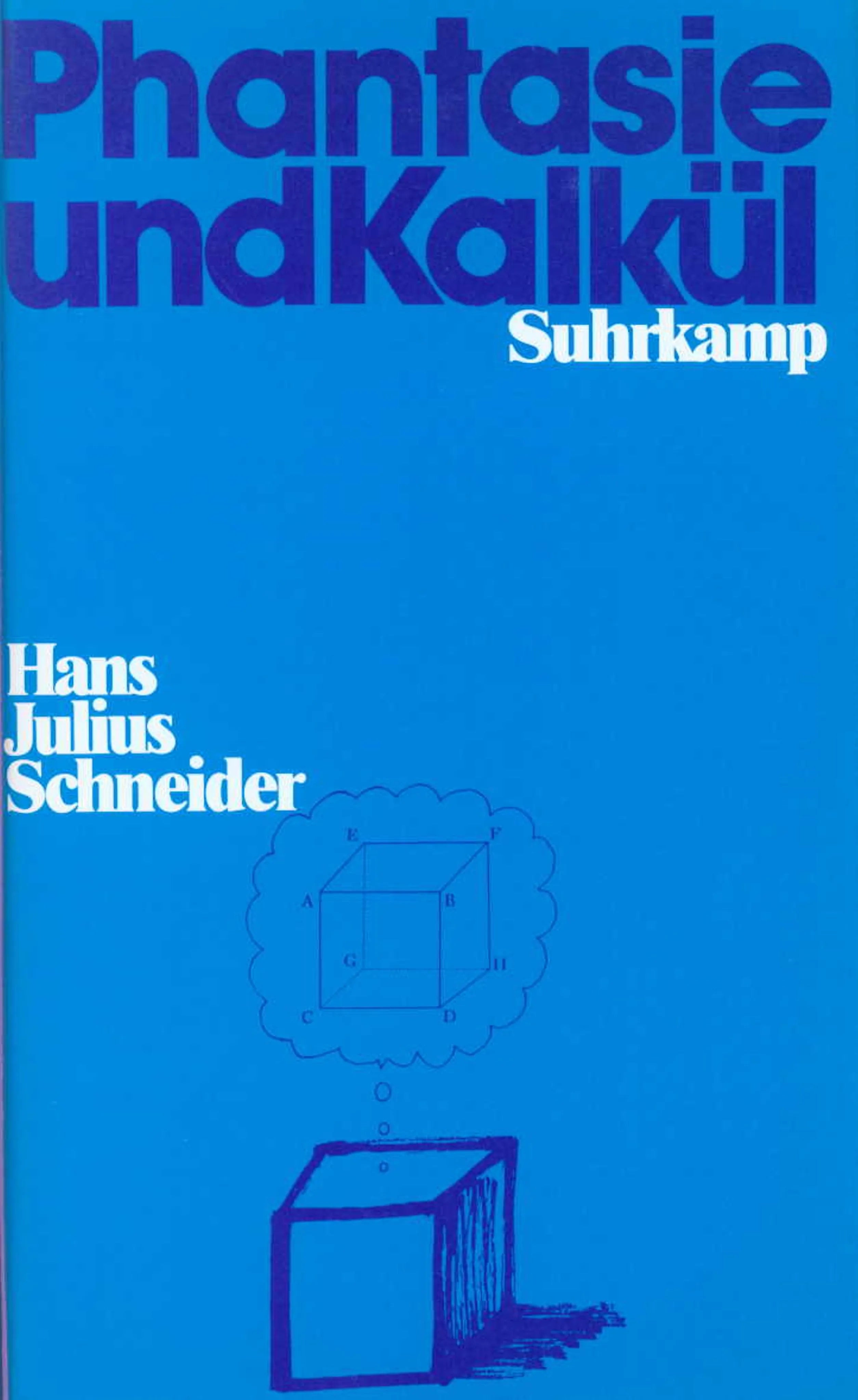 Buchcover von 'Phantasie und Kalkül' - Gebundene Ausgabe von Hans Julius Schneider