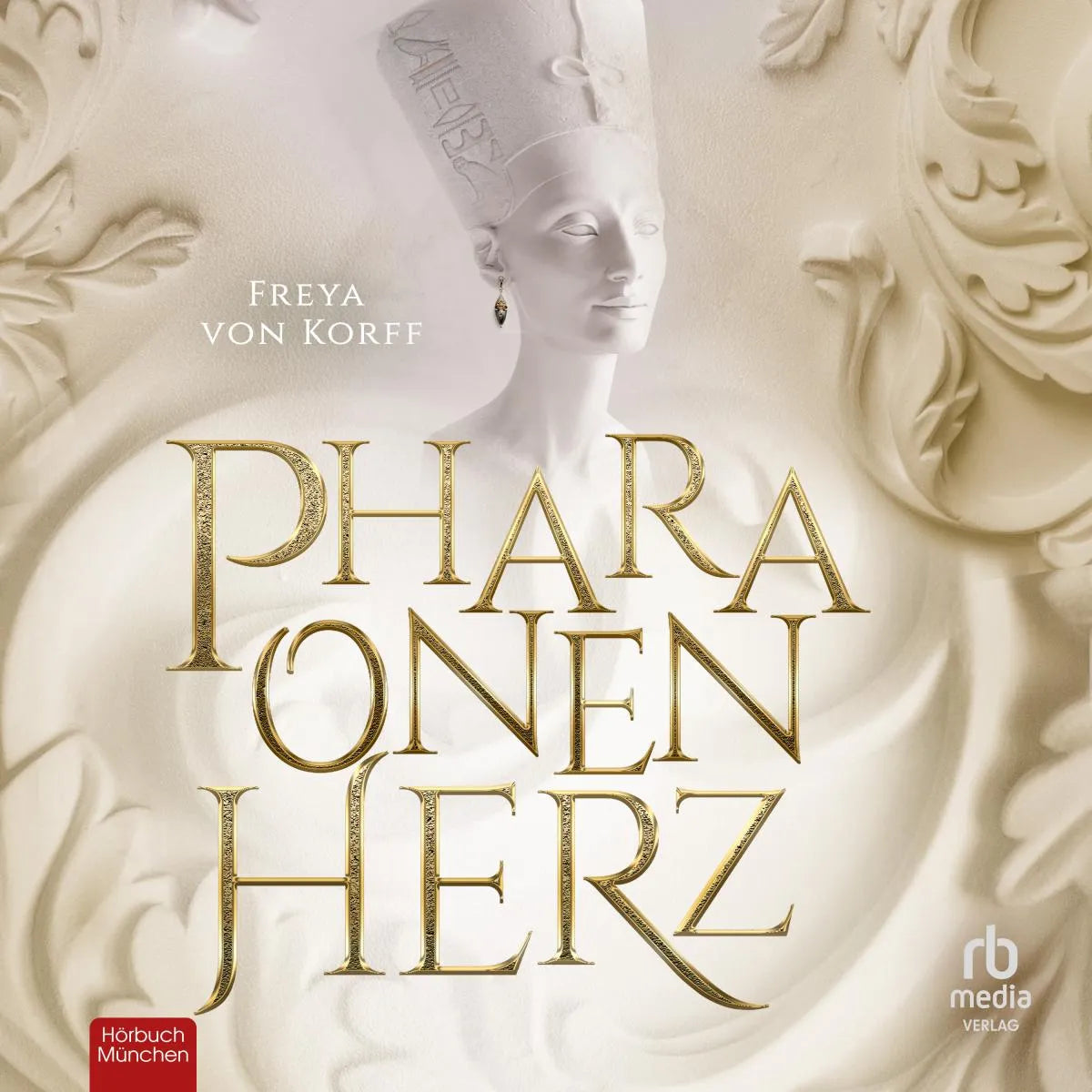 Cover: Pharaonenherz (Hörbuch Download) von Freya von Korff
