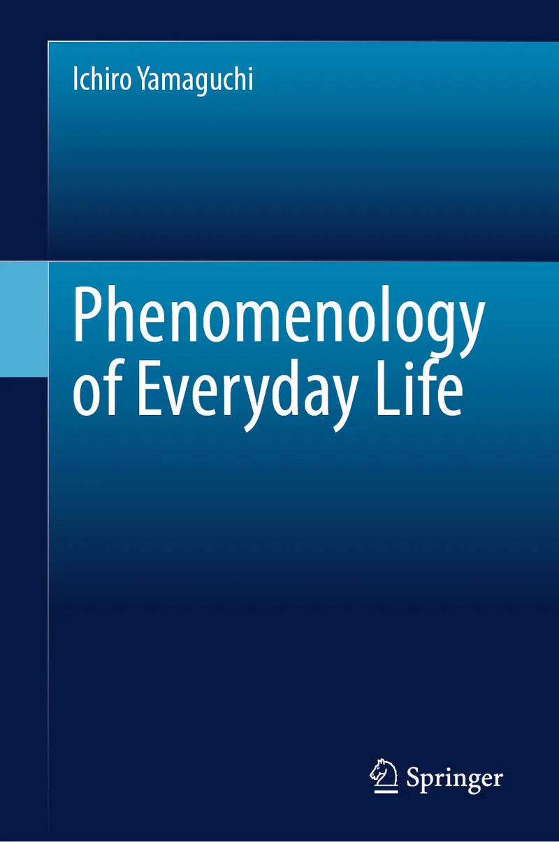 Phenomenology of Everyday Life