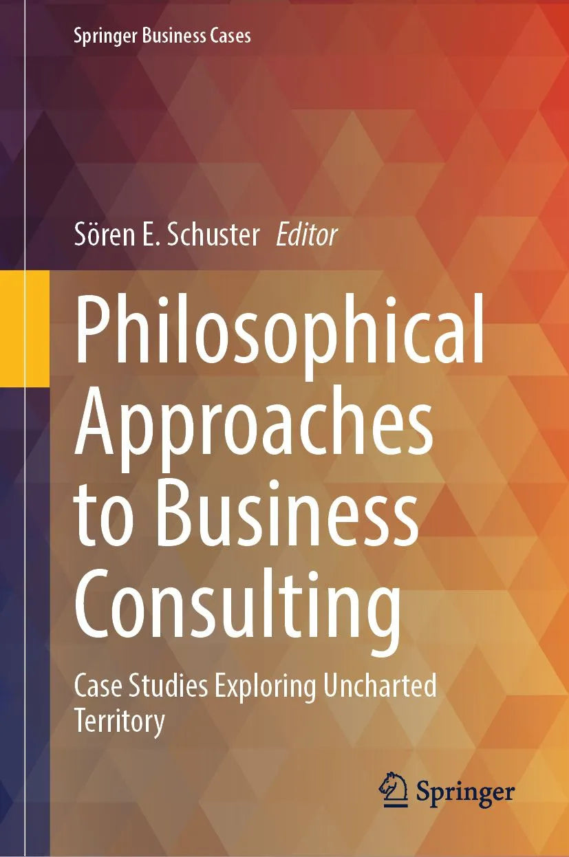 Cover: Philosophical Approaches to Business Consulting (E-Book) von Sören E. Schuster