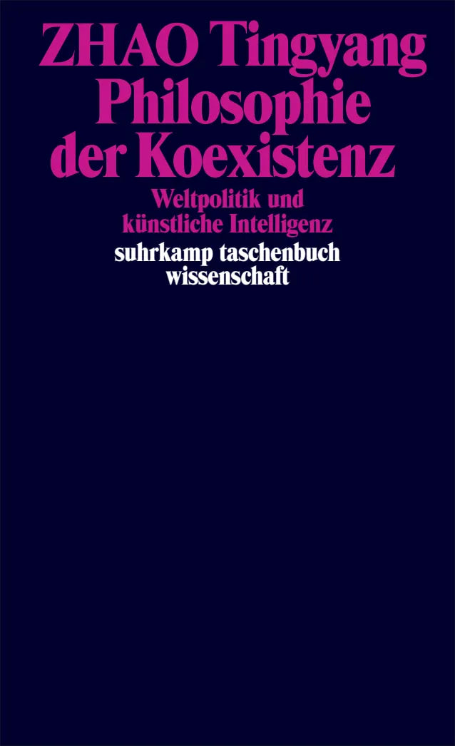Cover: Philosophie der Koexistenz (Taschenbuch) von Zhao Tingyang
