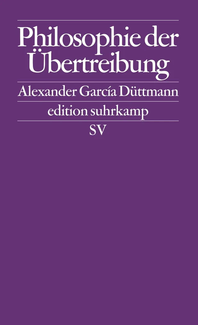Buchcover von 'Philosophie der Übertreibung' - Taschenbuch von Alexander García Düttmann