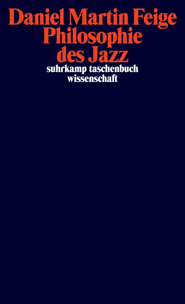 Buchcover von 'Philosophie des Jazz' - Taschenbuch von Daniel Martin Feige