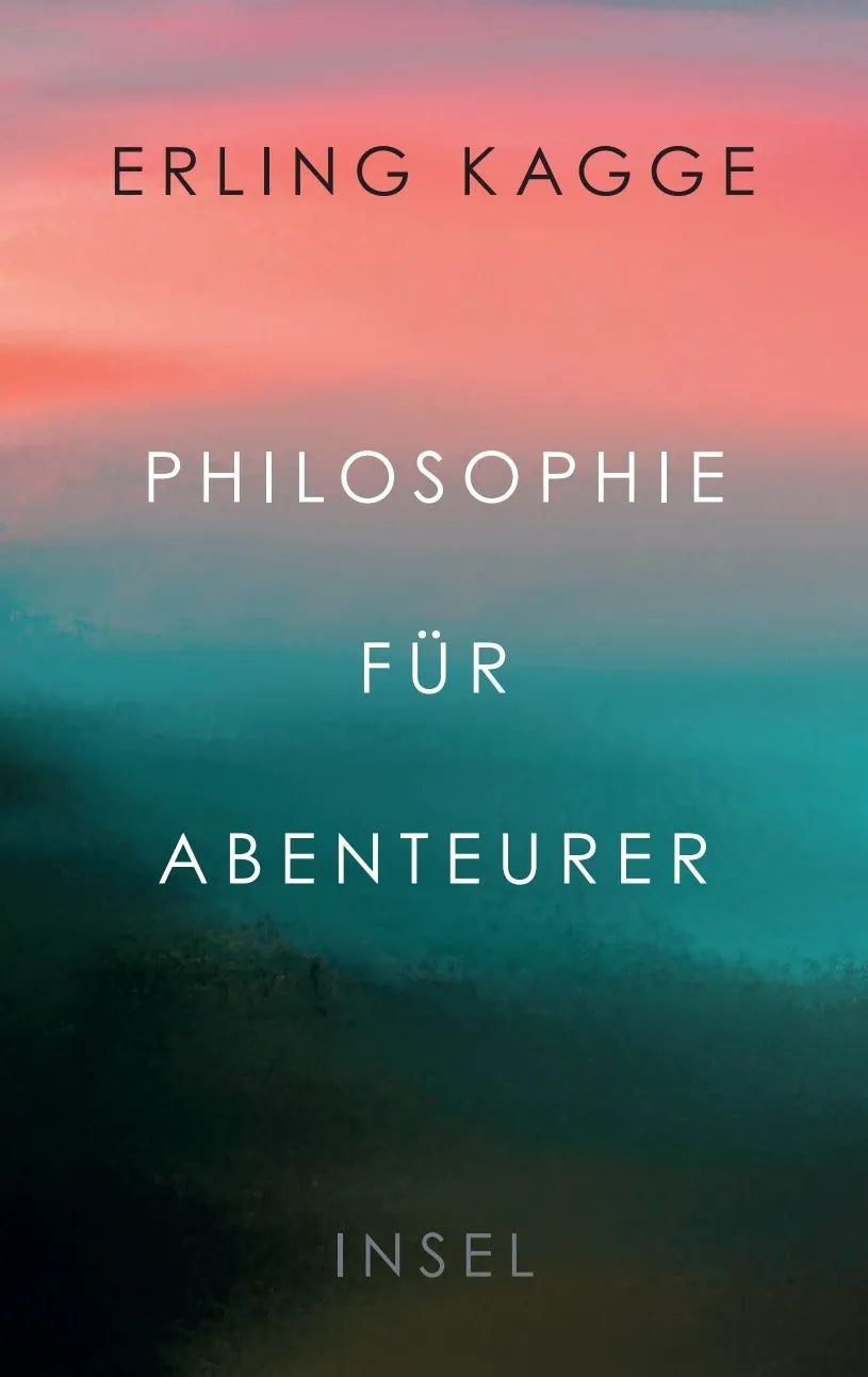 Cover: Philosophie für Abenteurer (Hardcover) von Erling Kagge