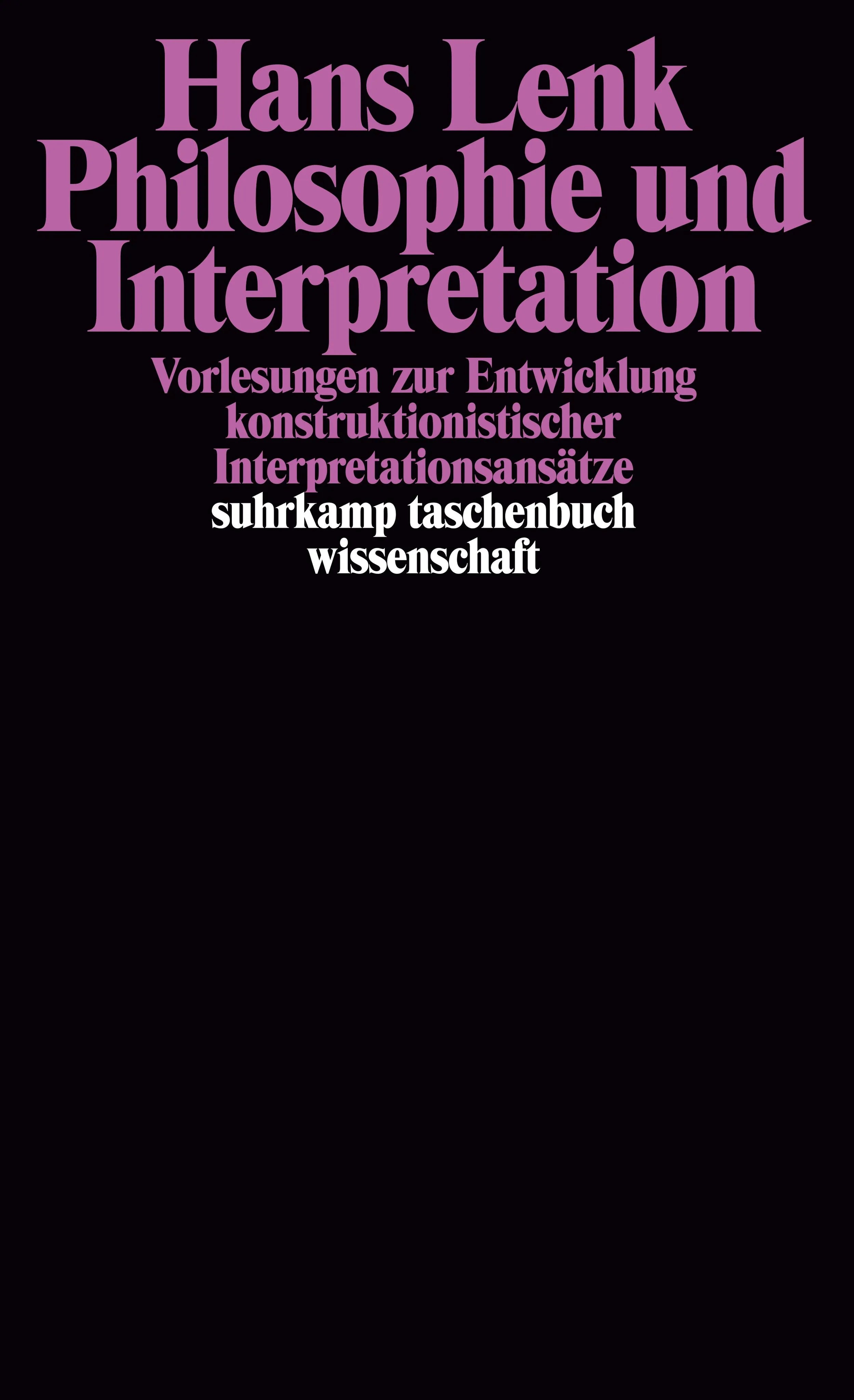 Buchcover von 'Philosophie und Interpretation' - Taschenbuch von Hans Lenk